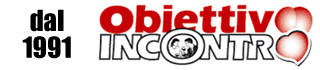 Dal 1991 Obiettivo Incontro